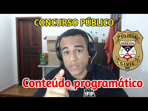 POLÍCIA CIVIL DE RONDÔNIA - ANÁLISE DO CONTEÚDO PROGRAMÁTICO DO CONCURSO PREVISTO