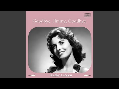 Goodbye Jimmy, Goodbye