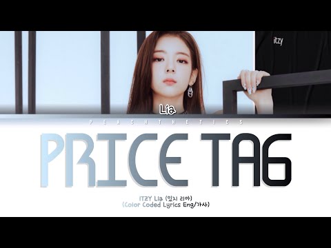 ITZY Lia (있지 리아) - Price Tag (Cover) (Color Coded Lyrics Eng/가사)