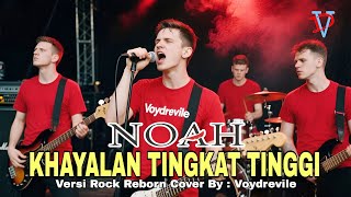 Download lagu NOAH - Khayalan Tingkat Tinggi | Versi Rock Modern powerfull Cover by : Voy Drevile mp3 Download lagu NOAH - Khayalan Tingkat Tinggi | Versi Rock Modern powerfull Cover by : Voy Drevile mp3