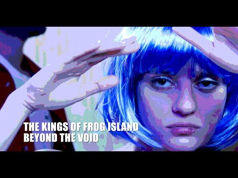 The Kings of Frog Island: Beyond The Void