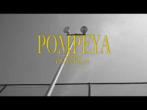 POMPEYA DSK666 FT. FINEST RAP #TAMARAXTYFILM