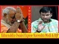 Akbaruddin Owaisi Exposes Narendra Modi and.