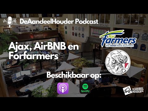 Ajax, AirBNB en Forfarmers | De Aandeelhouder Podcast Afl. 43