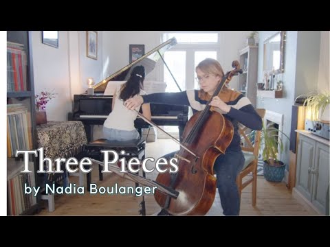 Tuach & Misumi - Nadia Boulanger: Three pieces for cello and piano (1914)