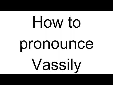 How to Pronounce Vassily (Russian)