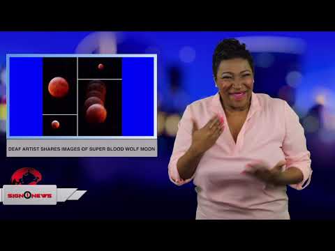 Deaf artist shares images of Super Blood Wolf moon - (ASL - 1.21.19)
