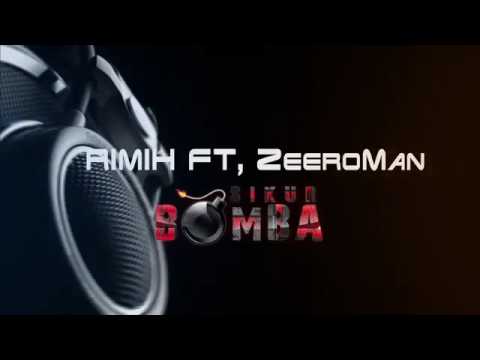 Rimih ft ZeeroMan - Sikur Bomba