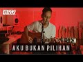 Pongki Barata - Aku Bukan Pilihan (Live Sessions)