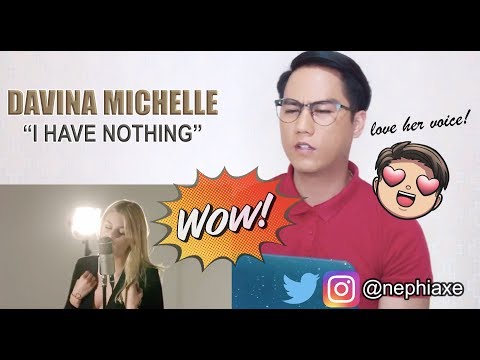 SINGER REACTS to Davina Michelle - I Have Nothing