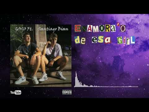 ENAMORAO DE ESA GIRL - G4GO Ft. Santiago Bian