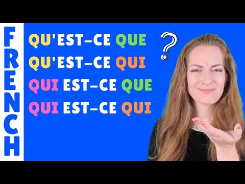Qu'est-ce que / qu'est-ce qui / qui est-ce que / qui est-ce qui - leçon de français