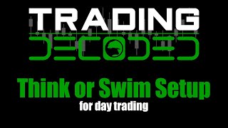 How I setup my Think or Swim desktop for day trading!