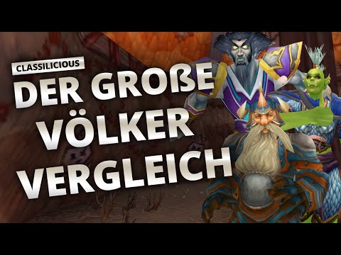 Classilicious - Guide: Der große Völkervergleich | World of Warcraft: Classic