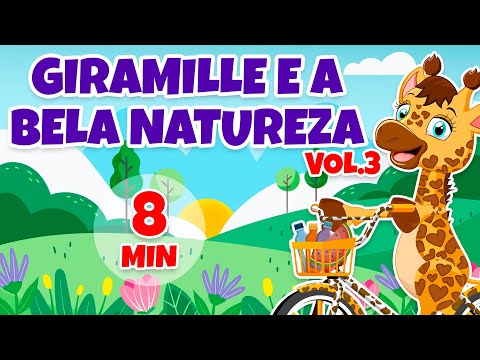Giramille e a Bela Natureza Vol. 3 - Giramille 8 min | Desenho Animado Musical