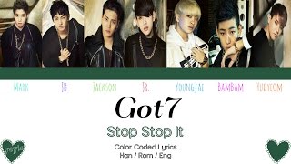 GOT7 (갓세븐) – STOP STOP IT (하지하지마) [Color Coded Han|Rom|Eng Lyrics] / by yeylo