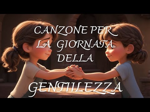 Canzone per la giornata della gentilezza - per bambini