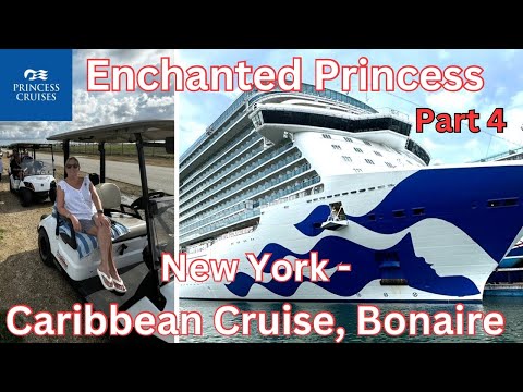 Enchanted Princess | Come and explore Bonaire by Golf Cart | Part 4