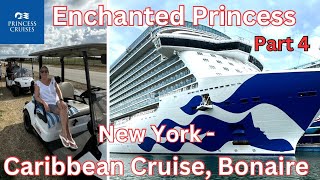 Enchanted Princess | Come and explore Bonaire by Golf Cart | Part 4