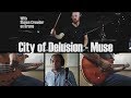 City of Delusion - Muse Cover (Ft. Shawn Crowder)