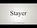 How To Say Stayer