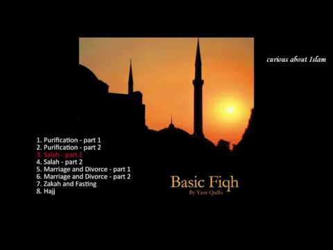 Basic Fiqh - Yasir Qadhi - Salah part 1 - CD3
