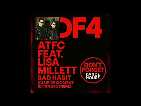 ATFC feat. Lisa Millett - Bad Habit (Club De Combat Extended Remix)