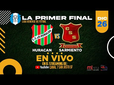 ⚽Primer GRAN FINAL | 🟢🔴HURACAN L.C. vs 🔴🟡SARMIENTO M. | Partido de Ida - LIGA VERENSE DE FÚTBOL💣💣