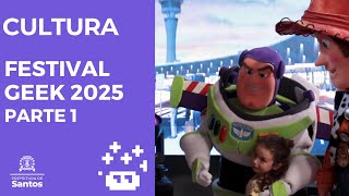 Cultura - Festival Geek 2025 Parte 1