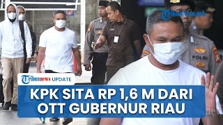KPK Sita Rp 1,6 M saat OTT Gubernur Riau, Pecahan Dolar hingga Poundsterling Jadi Barang Bukti