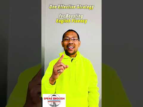 One Effective Strategy for Boosting English Fluency (@SpeakEnglishWithRosendo )