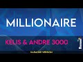 Millionaire - Kelis & Andre 3000 (KARAOKE)