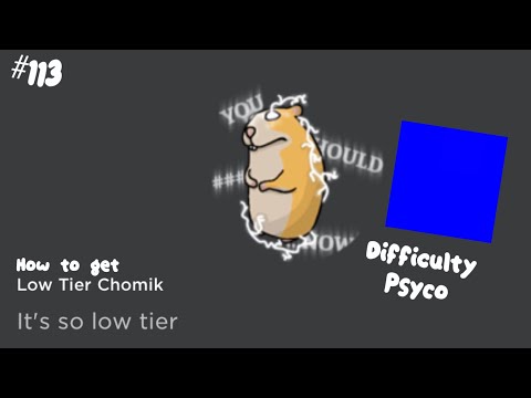 Find the chomiks but bad (113) | How to get Low Tier Chomik