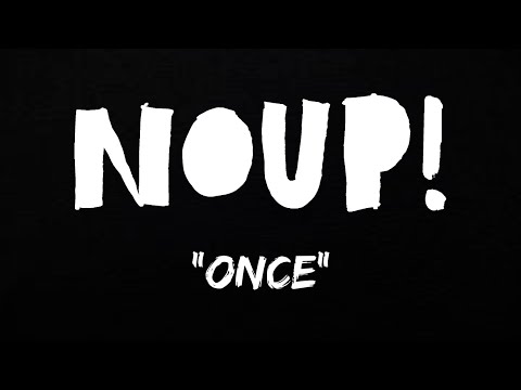 Noup - Once