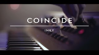INKY - Coincide (on AudioArena Originals)
