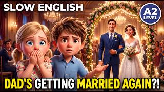 Why Is My Dad Getting Married Again? | Easy English Listening Practice (A2 Level)