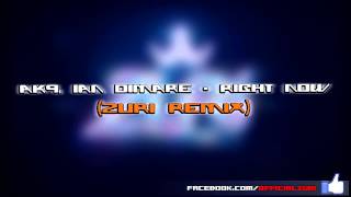 AK9 & Ian Dimare - Right Now (Zuri Remix)