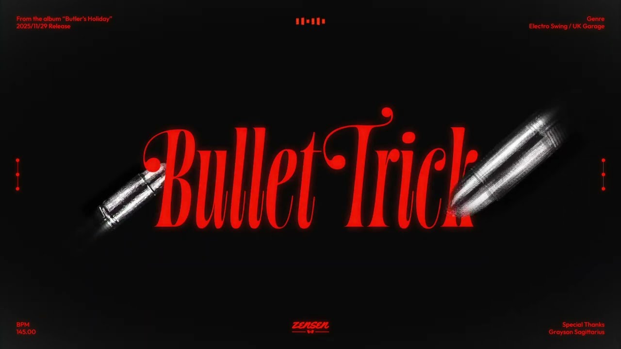 [Electro Swing / UK Garage] Bullet Trick - zensen