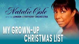Natalie Cole &amp; London Symphony Orchestra - My Grown Up Christmas List (Official Audio)