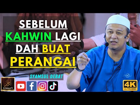 Syamsul Debat - SEBELUM KAHWIN LAGI DAH BUAT PERANGAI