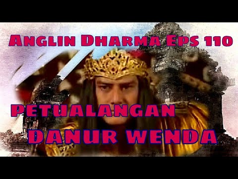 ANGLING DHARMA Episode 110 Petualangan DANURWENDA