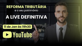 A Reforma Tributária e o seu patrimônio