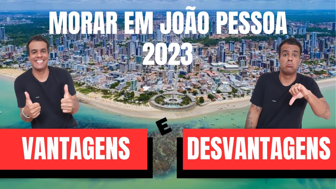 VANTAGENS E DESVANTAGENS DE MORAR EM JOÃO PESSOA EM 2023. Minha opinião depois de 2 meses.