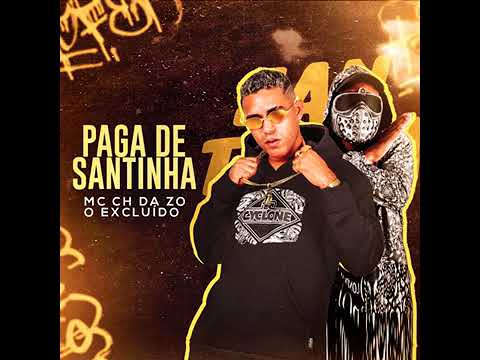 MC CH DA ZO - MC O EXCLUÍDO - PAGA DE SANTINHA - BREGA FUNK - Gsj Records - #bregafunk
