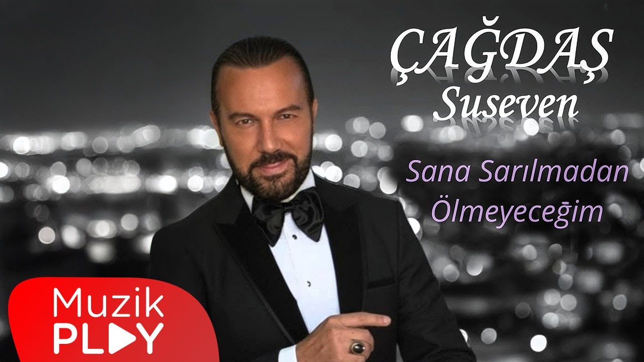 Çağdaş Suseven - Sana Sarılmadan Ölmeyeceğim (Official Video)