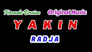 Download lagu RADJA - YAKIN Karaoke Original Music mp3