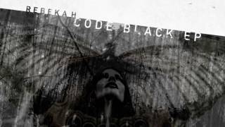 Rebekah - Code Black