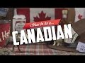 How to be a Canadian?