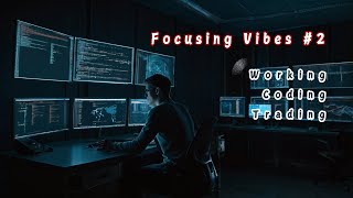 🎧 Focusing Vibes #2 | Chill Background Music for Study, Work, Coding & Trading | Focus & Relaxation