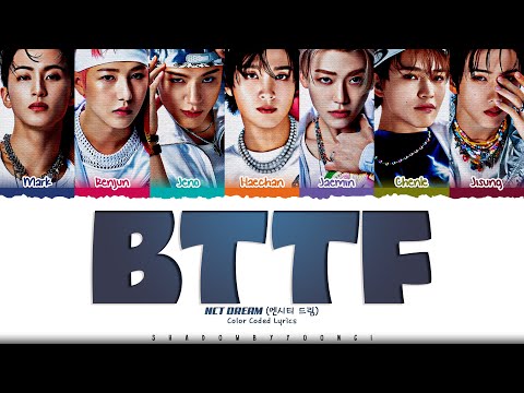 NCT DREAM 'BTTF' Lyrics (엔시티 드림 BTTF 가사) [Color Coded Han_Rom_Eng] | ShadowByYoongi